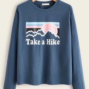 Take a hike long sleeve shirt